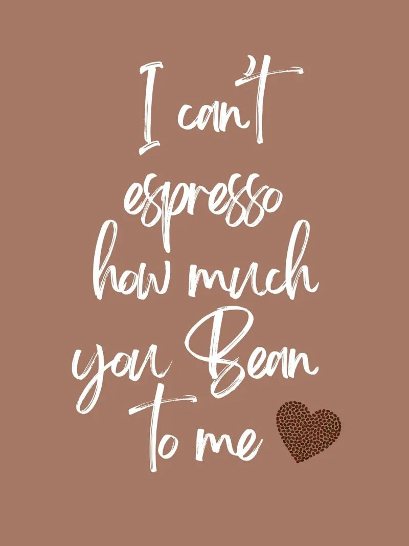 I can't espresso how much you Bean to me canvas by ArtDesign by KBK