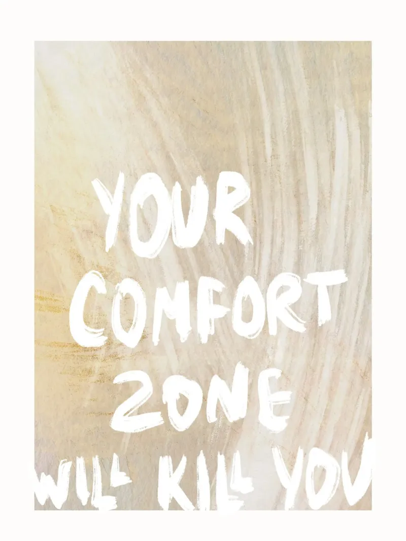 Your Comfort Zone Will Kill You poster with wooden frame by treechild
