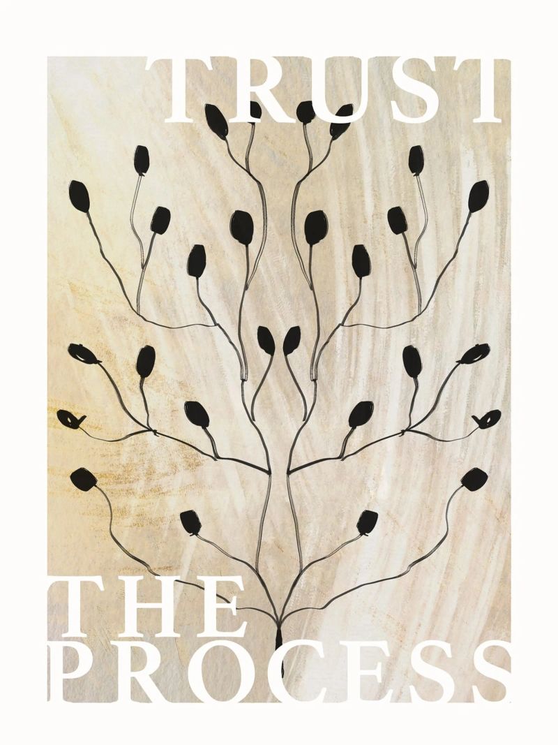 Trust The Process Poster von treechild
