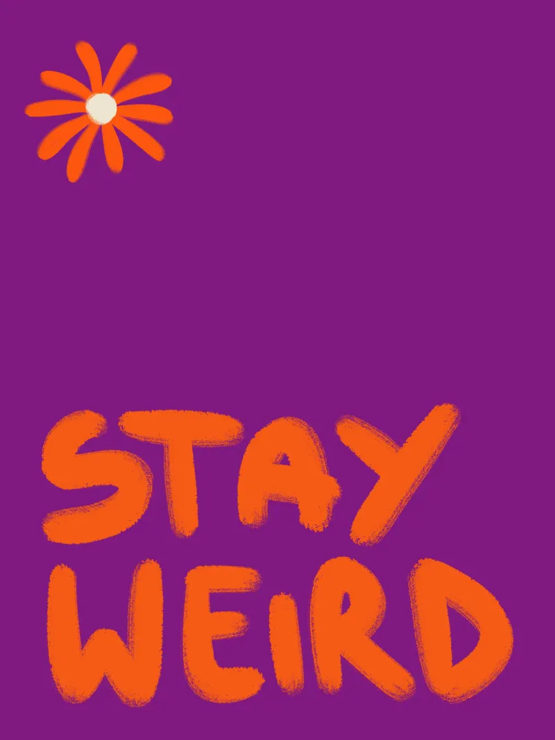 Stay Weird Handlettering orange on violet pellicola backlit da Illustration Raissa Oltmanns