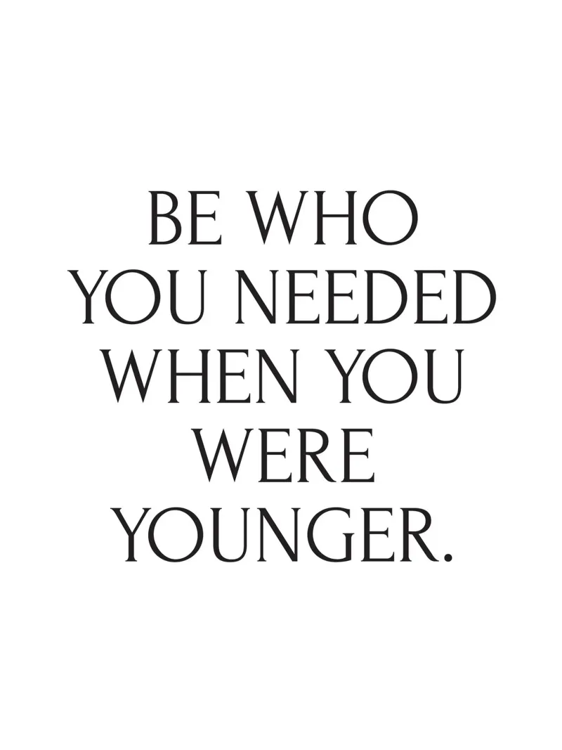 Be Who You Needed To Be Inspirational, Citazione tipografica poster da Peaches Art Prints