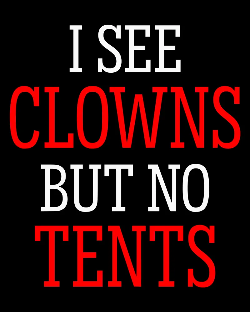 I See Clowns Divertente Sarcastico Brontolone Text Design pellicola backlit da sillyindustries