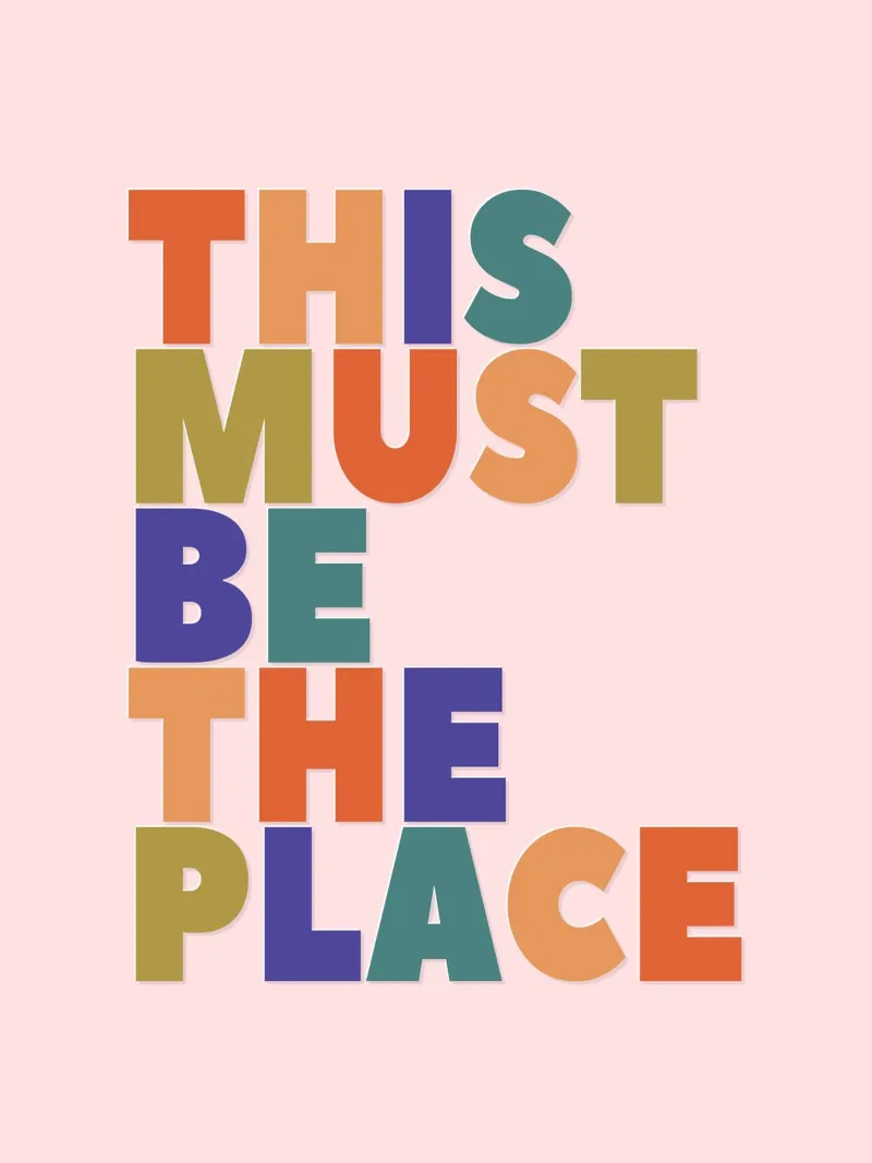 This Must Be The Place – Retro Chunky Typography Print Backlit Folie von showmemars
