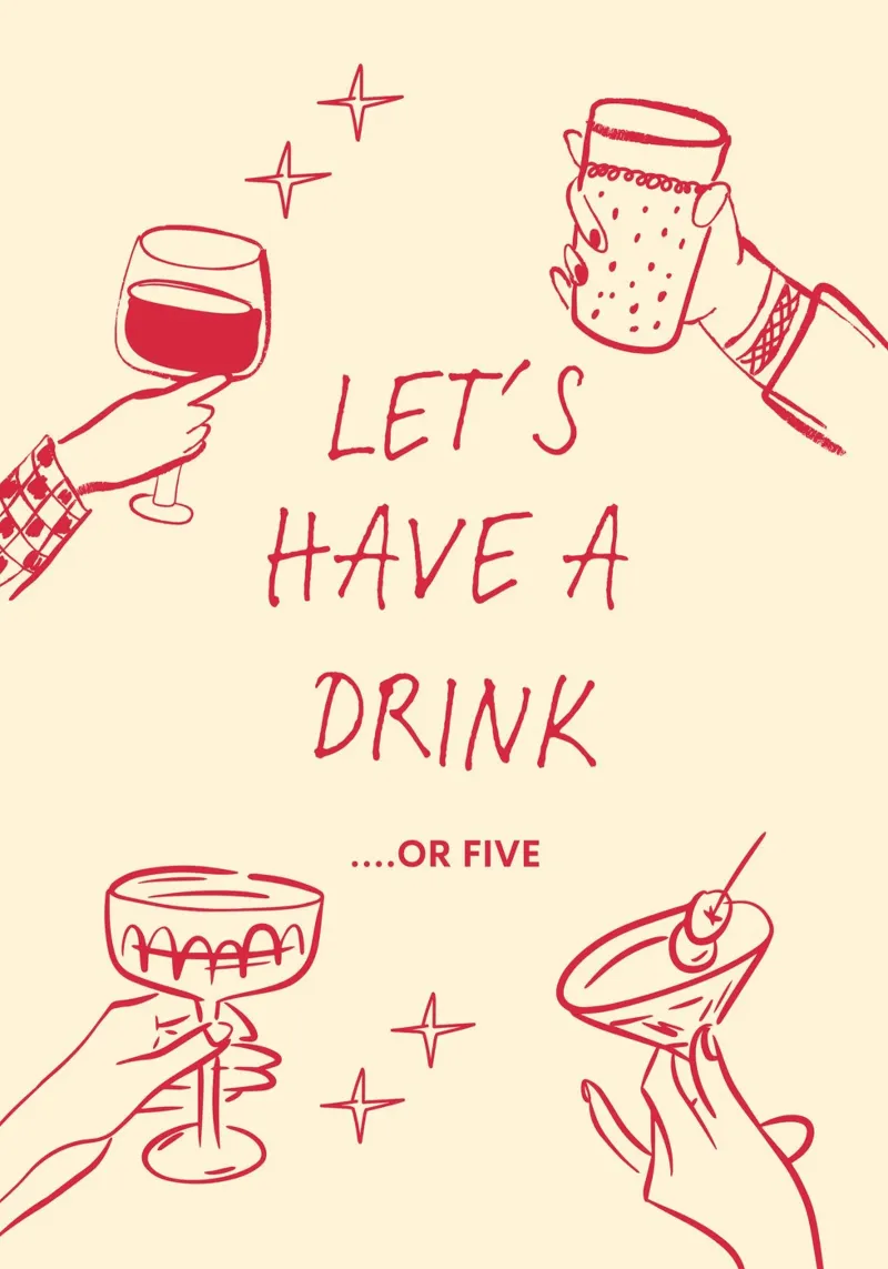 Let’s Have a Drink or Five – Fun, Bold, & Party-Ready Print poster da PrintCessStudio