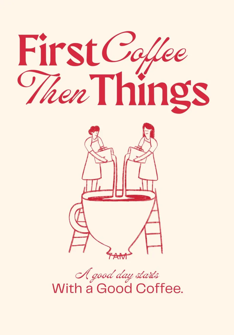 First Coffee, Then Things – Bold, Fun, and Caffeinated Print poster da PrintCessStudio