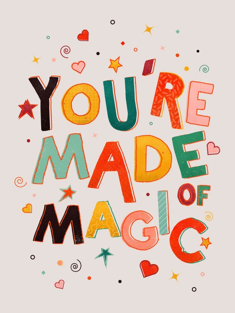 YOU'RE MADE OF MAGIC - colorful letters pellicola backlit da showmemars