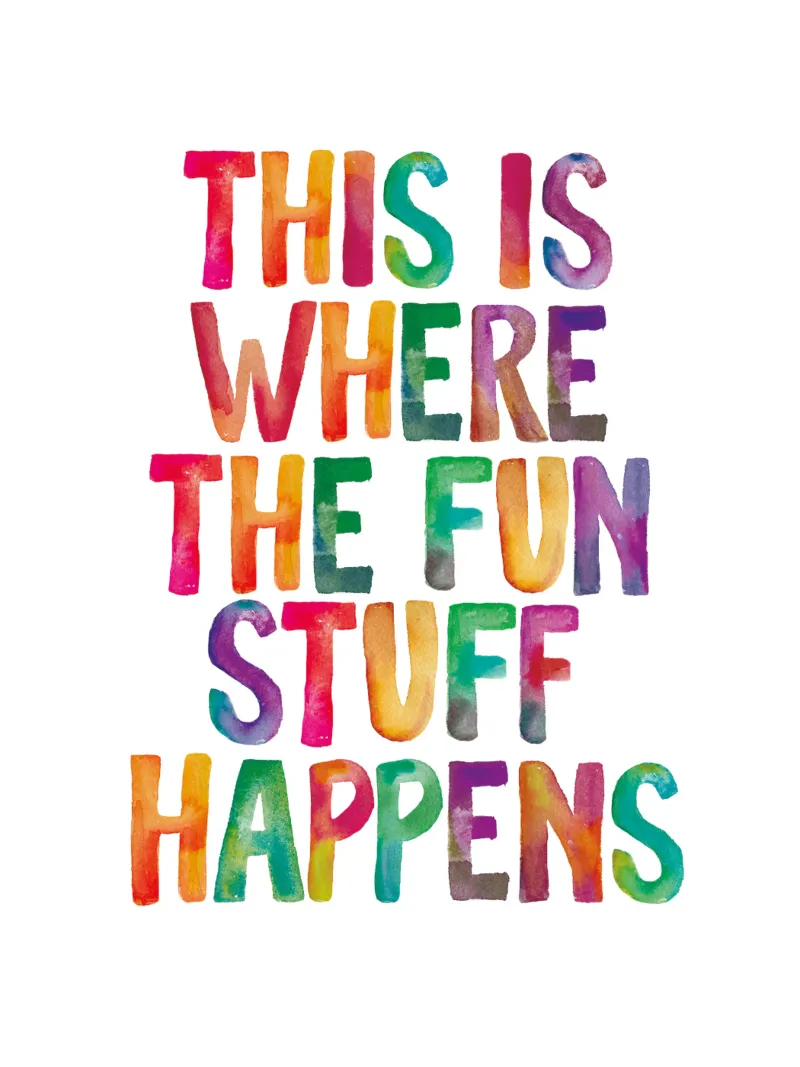 This is Where the Fun Stuff Happens Tipografía arco iris metacrilato de THE MOTIVATED TYPE