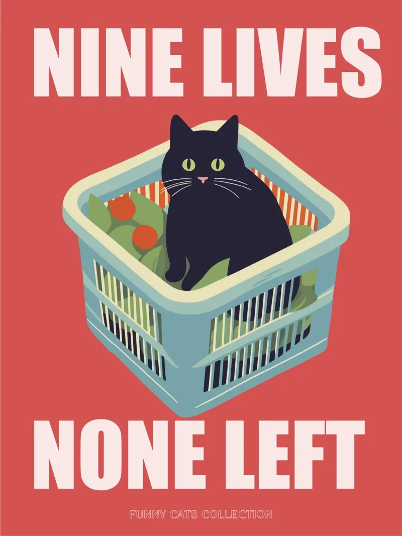 Cat Art, Nine Lives None Left Quote, Gatto divertente in un cesto poster con telaio in legno da Peaches Art Prints