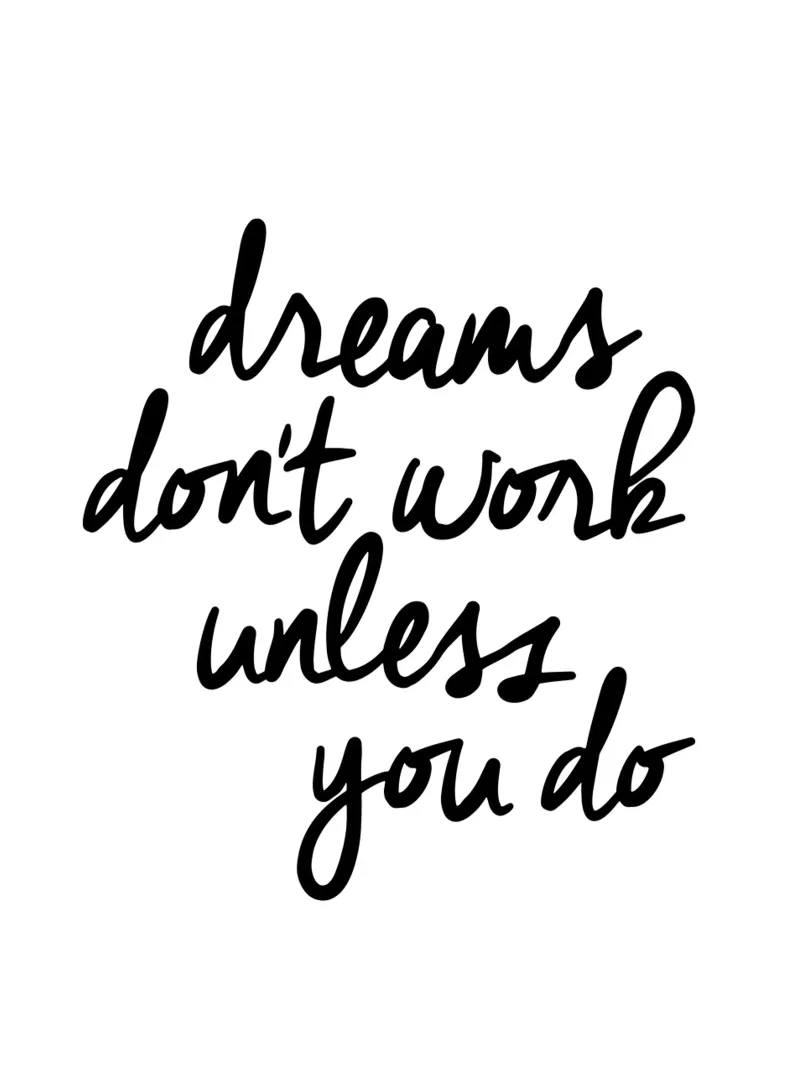 Dreams Don't Work Unless You Do Typografie Design Monochrome metacrilato de THE MOTIVATED TYPE