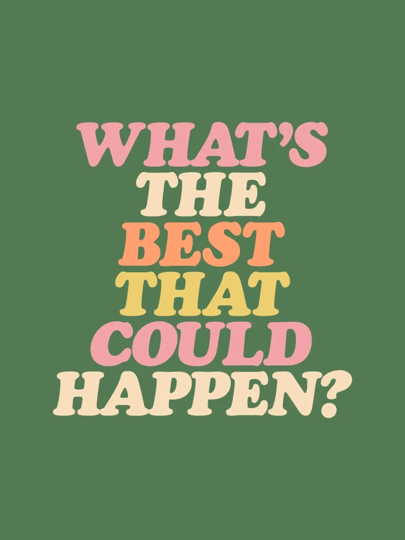 Whats The Best That Could Happen Typography Print hahnemühle by THE MOTIVATED TYPE