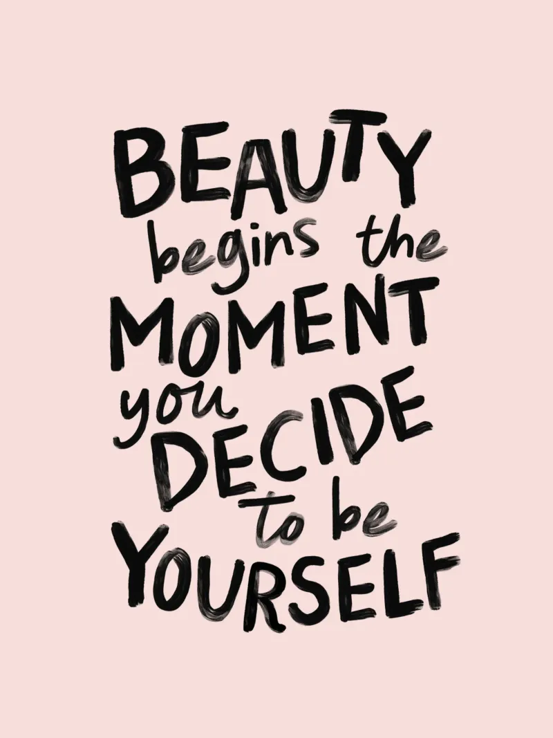 La bellezza inizia nel momento in cui si decide di essere se stessi alluminio dibond da THE MOTIVATED TYPE