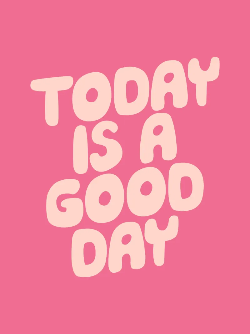 Today is a Good Day (Aujourd'hui est un bon jour) Typographie optimiste hahnemühle de THE MOTIVATED TYPE