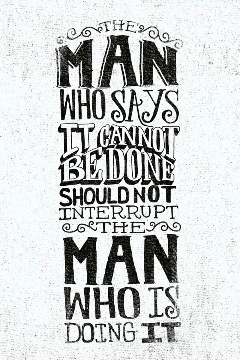 A man who says it cannot be done Poster von Matthew Taylor Wilson