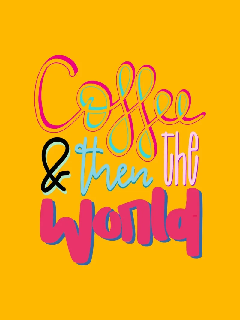 Coffee & then the world - yellow canvas by LIMITED EDITION LETTERS