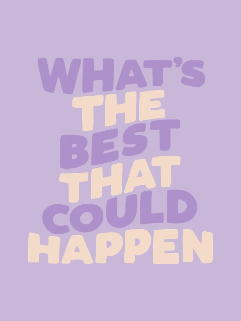 Whats The Best That Could Happen Lilac and Beige Typography poster by THE MOTIVATED TYPE