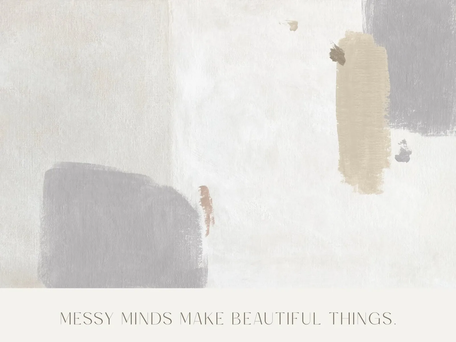 Messy Minds Make Beautiful Things poster with plastic frame by treechild