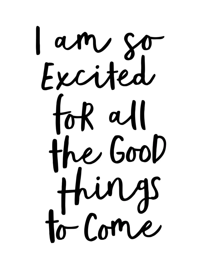 I Am So Excited for All the Good Things to Come Typografie backlit film by THE MOTIVATED TYPE