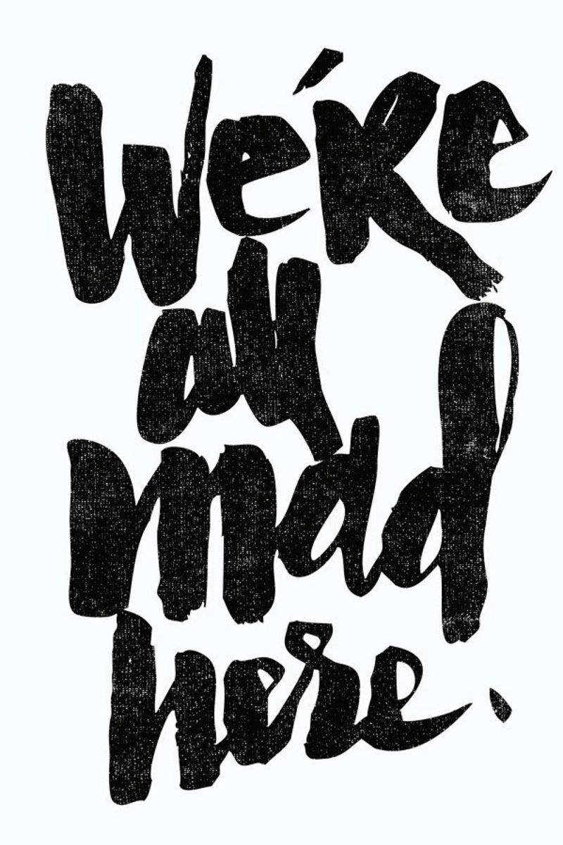 we’re all mad here poster con telaio in alluminio da Matthew Taylor Wilson