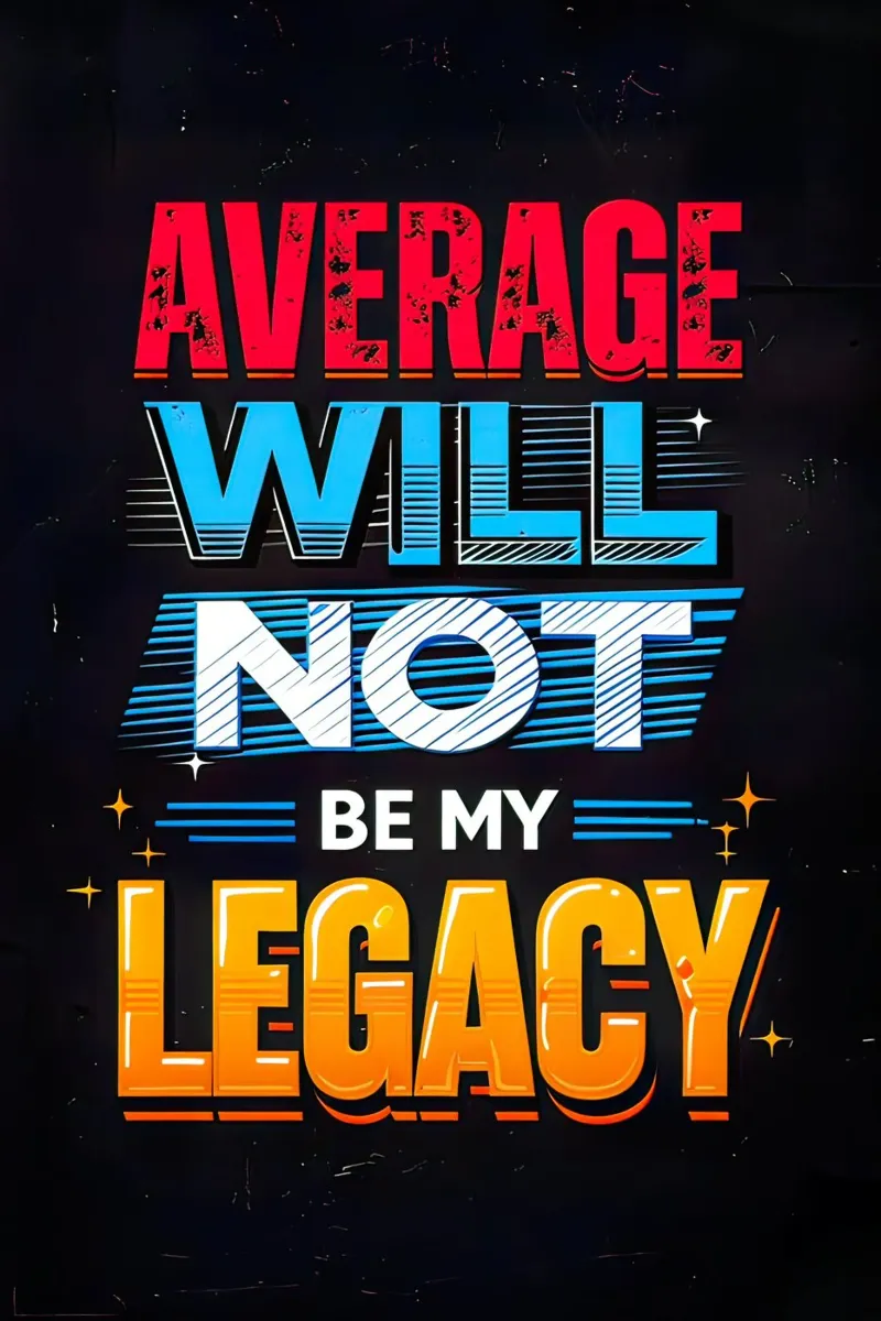 Average will not be my legacy hahnemühle by 🥝 KIWI STORE