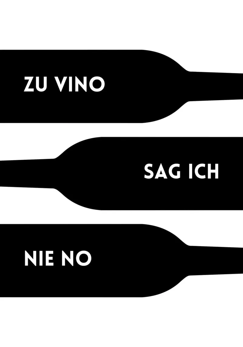 ZU VINO SAG ICH NIE NO alu dibond de DigiWunderwerk
