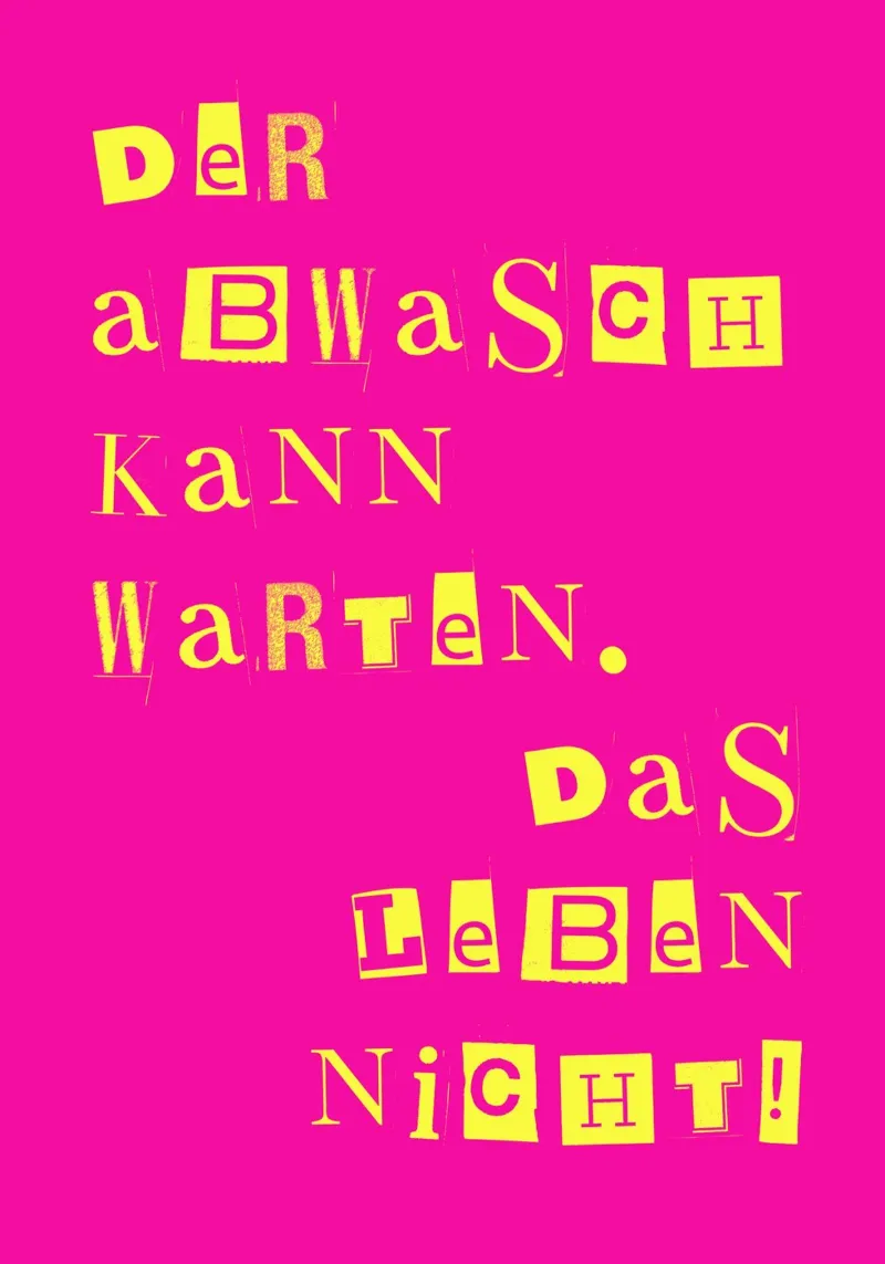 Der Abwasch kann warten - das Leben nicht! metacrilato de DigiWunderwerk