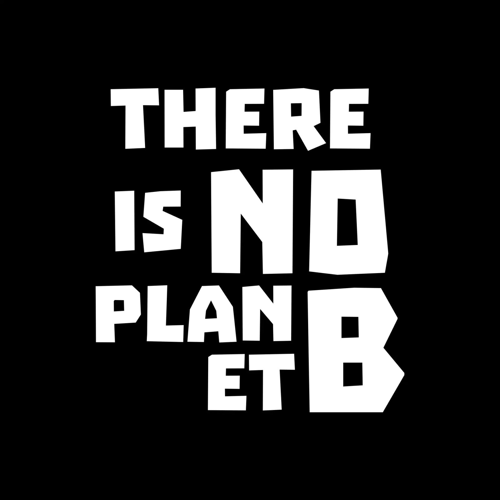 There is no planet b pellicola backlit da greencitiesmovement