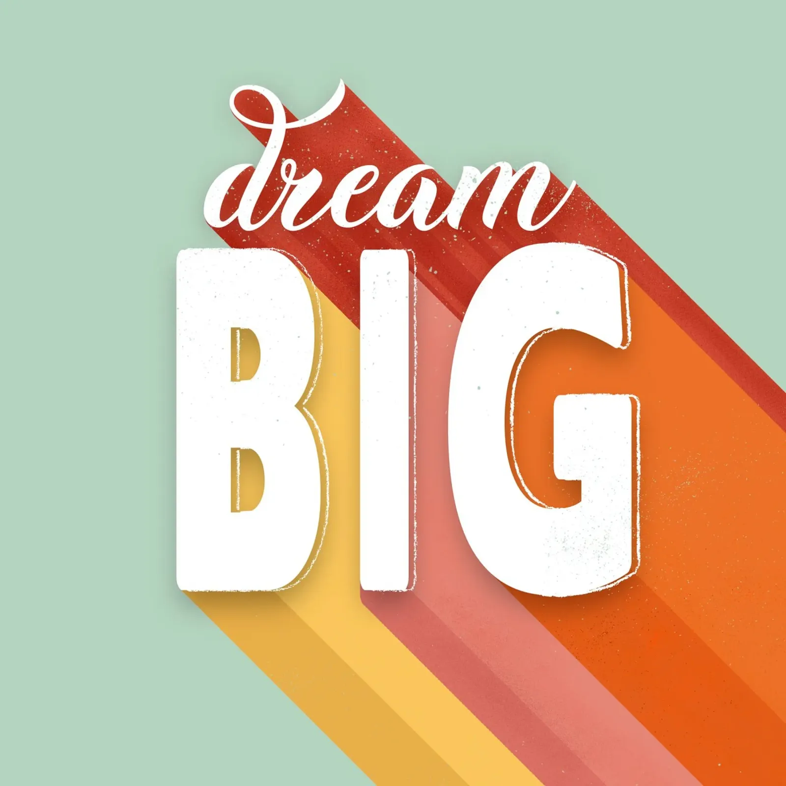 Dream Big Retro Typography Motivational Wall Art pellicola backlit da showmemars