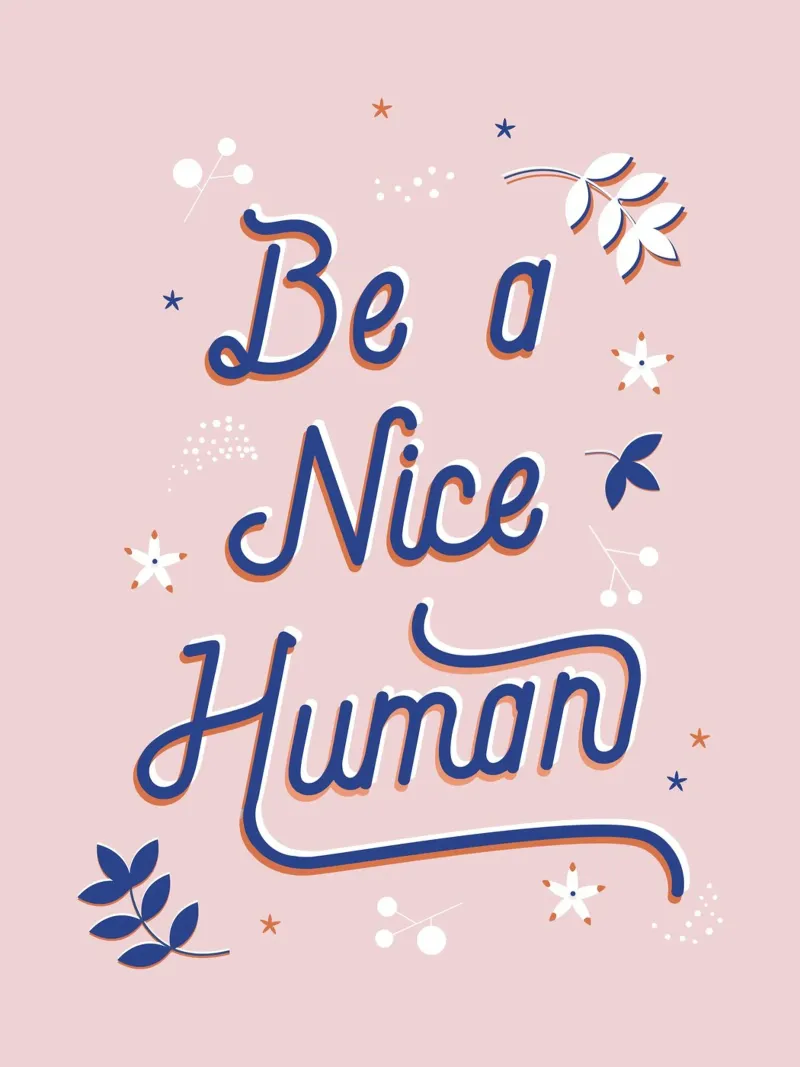 "Be a Nice Human" Calligraphic Art Print - Light Pink pellicola backlit da showmemars