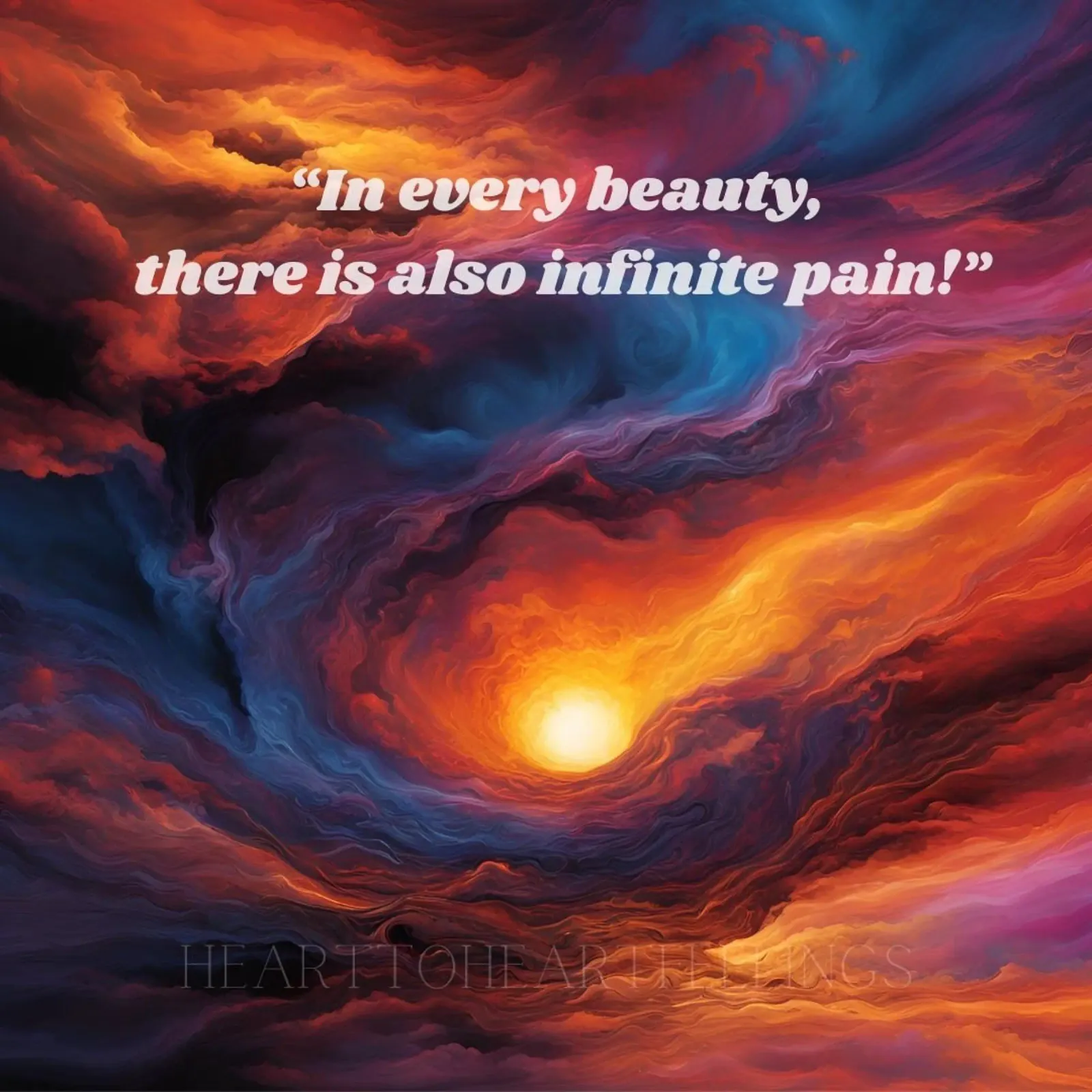 In every beauty, there is also infinite pain poster da Hearttoheartfeelings