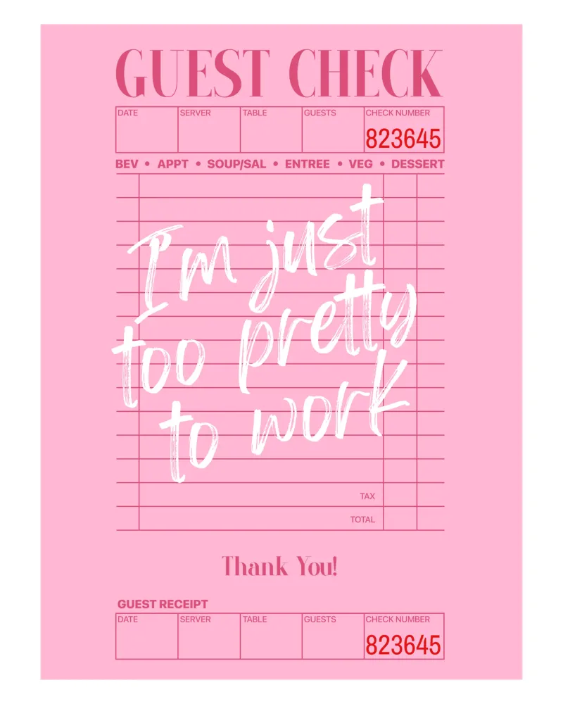 I'm just too pretty to work, Guest check poster, Retro Art canvas by Coquette Club