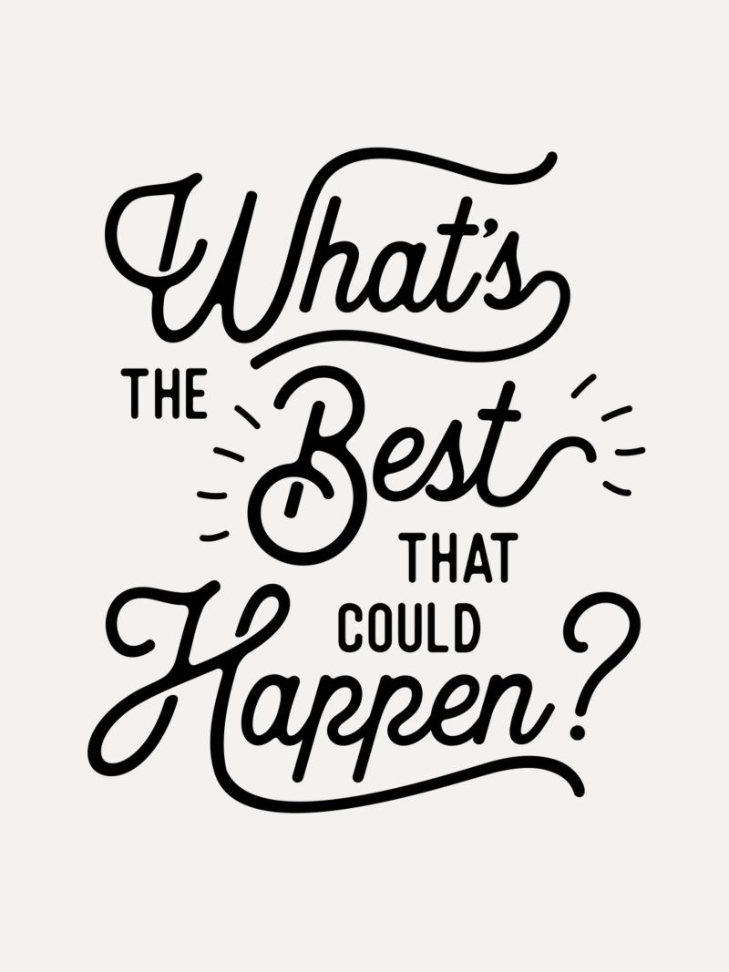 What's The Best That Could Happen Optimistic Zitat in Schwarz Hahnemühle von THE MOTIVATED TYPE
