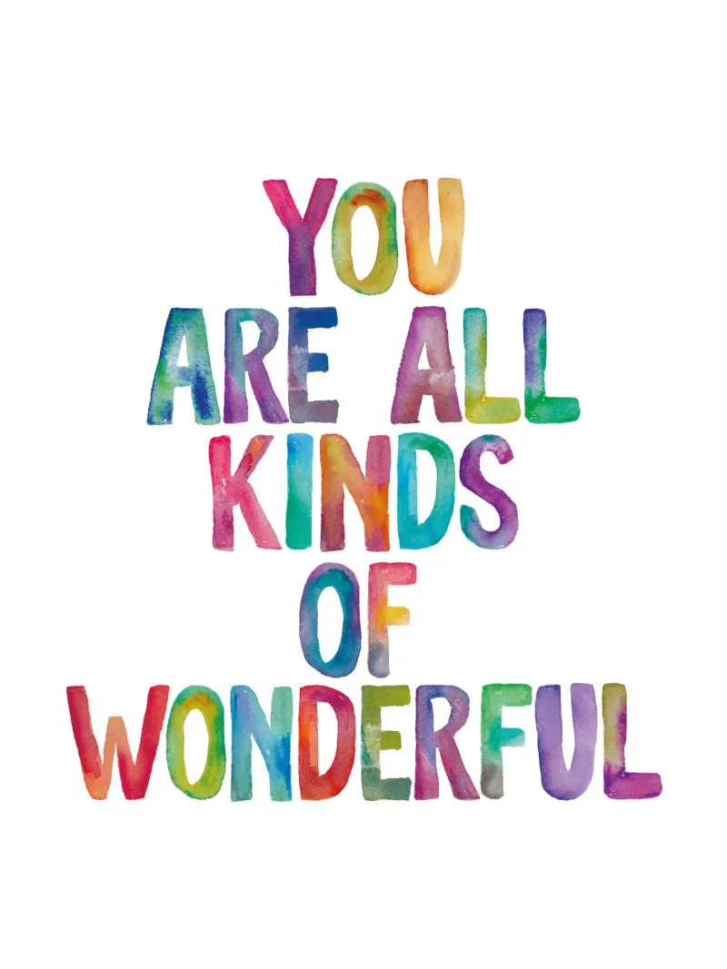 You Are All Kinds of Wonderful Typography Zitat für Kinder Hahnemühle von THE MOTIVATED TYPE