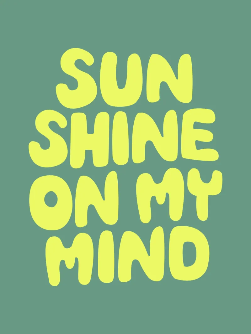 Sun Shine on My Mind Typographie optimiste et heureuse en jaune alu dibond de THE MOTIVATED TYPE