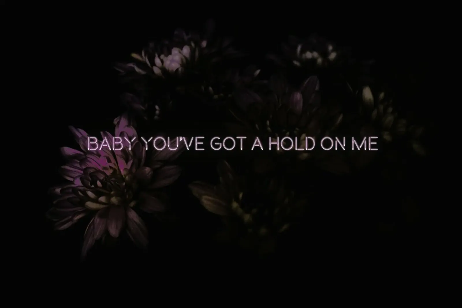 Baby you've got a hold pellicola backlit da Oh Darling