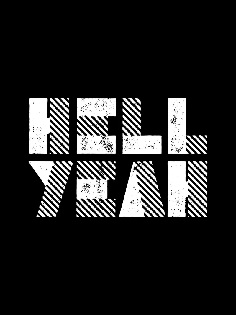 Hell Yeah Monochrome Typografie Design in bianco e nero pannello forex da THE MOTIVATED TYPE