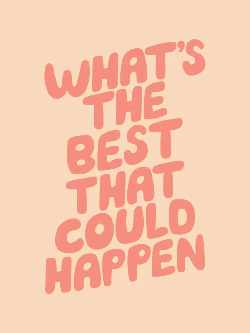 What's The Best That Could Happen Inspirational Quote Print Hahnemühle von THE MOTIVATED TYPE