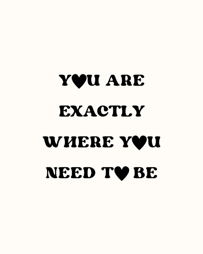 You are exactly where you need to be pellicola backlit da designsbysophia