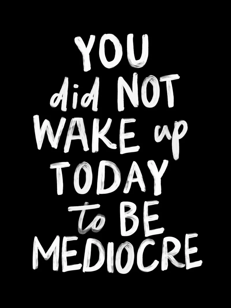 You Did Not Wake Up Today to Be Mediocre Bold Typography canvas by THE MOTIVATED TYPE