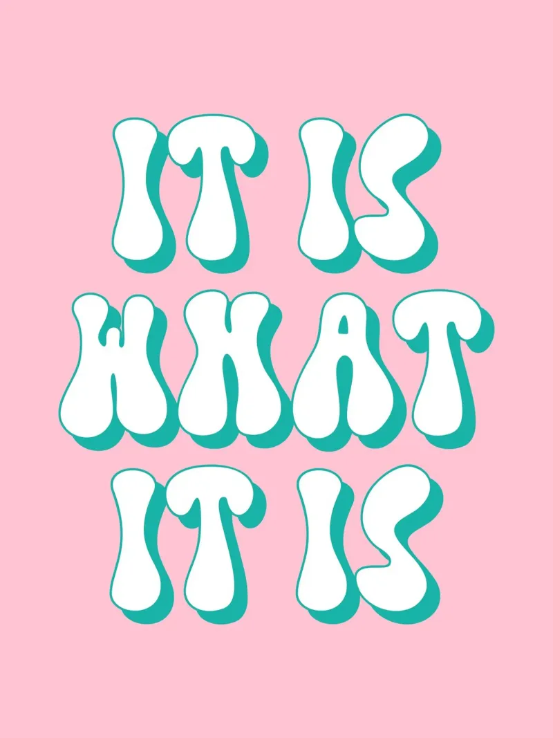 It Is What It Is Quote (Tono rosa) metacrilato de Paigaam Studio