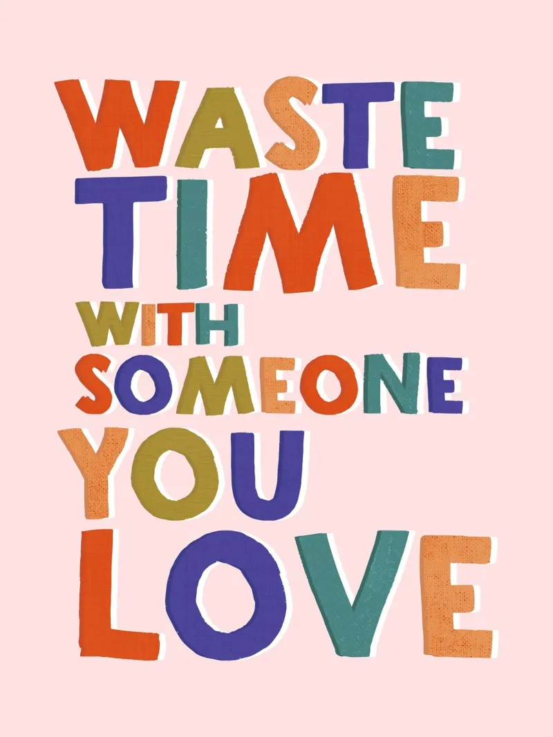 "Impression d'art typographique "Perdre du temps avec quelqu'un que vous aimez poster avec cadre en plastique de showmemars