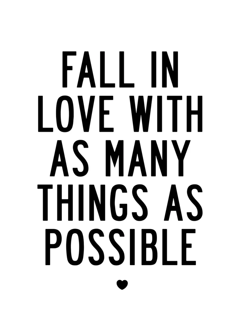 Fall In Love With As Many Things As Possible Typografie hahnemühle by THE MOTIVATED TYPE