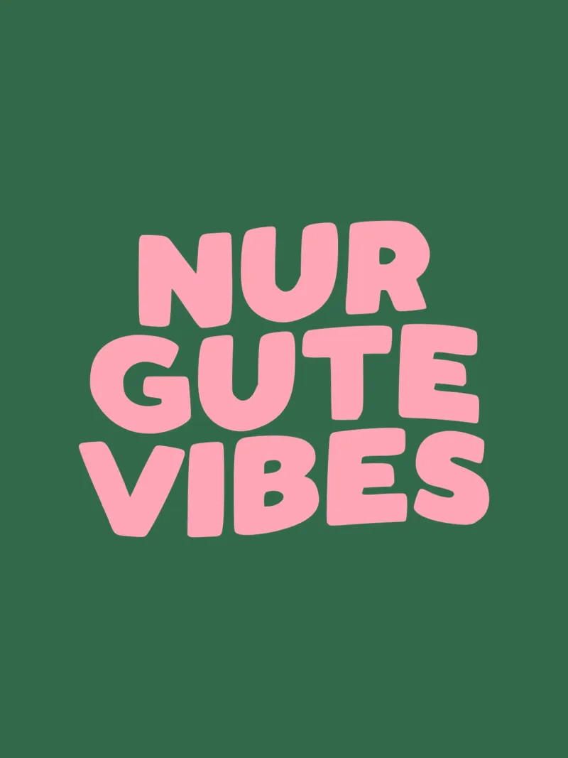 Only Good Vibes Vibrante Verde Rosa Design tipografico tedesco carta hahnemühle da THE MOTIVATED TYPE