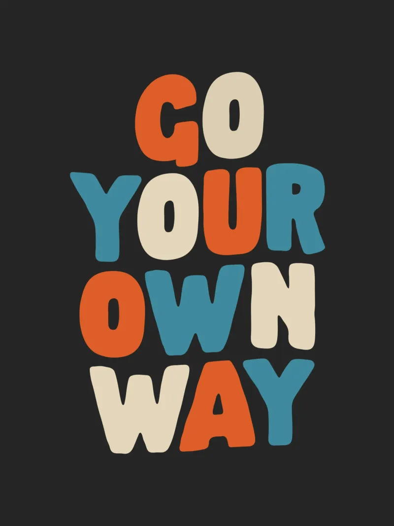 Go Your Own Way Vibrant Colourful Bold Typography Print (en anglais) toile de THE MOTIVATED TYPE