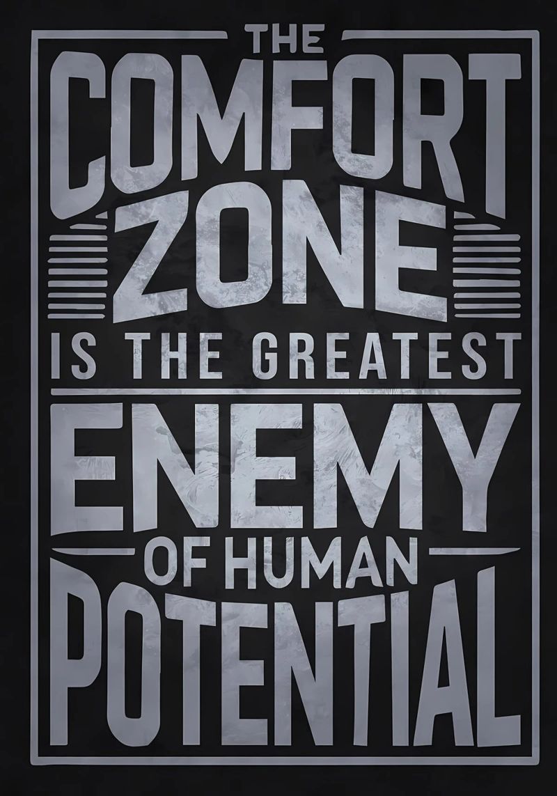 Comfort Zone Is Enemy poster by Delaplane