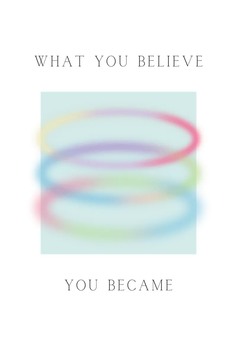 Belief Becomes Being - La confiance te façonne poster de QuooodZ by MooodzArt