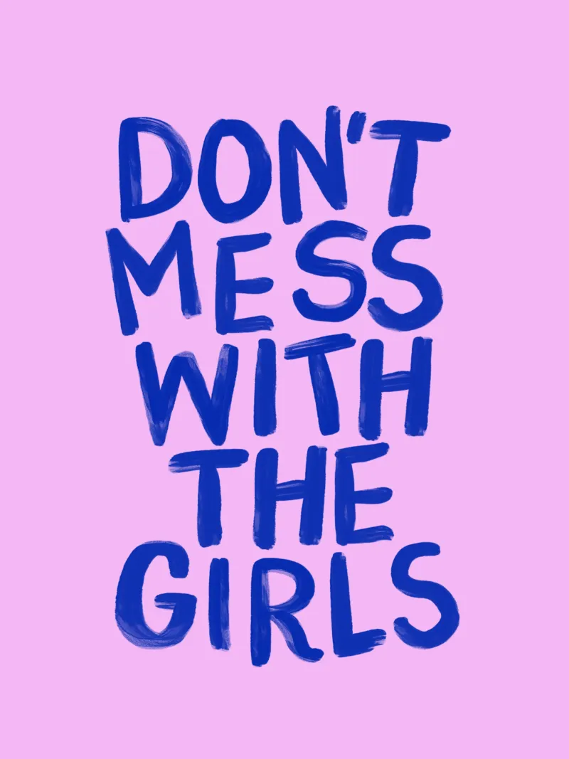 Don't Mess With the Girls Tipografia femminista forte e audace carta hahnemühle da THE MOTIVATED TYPE