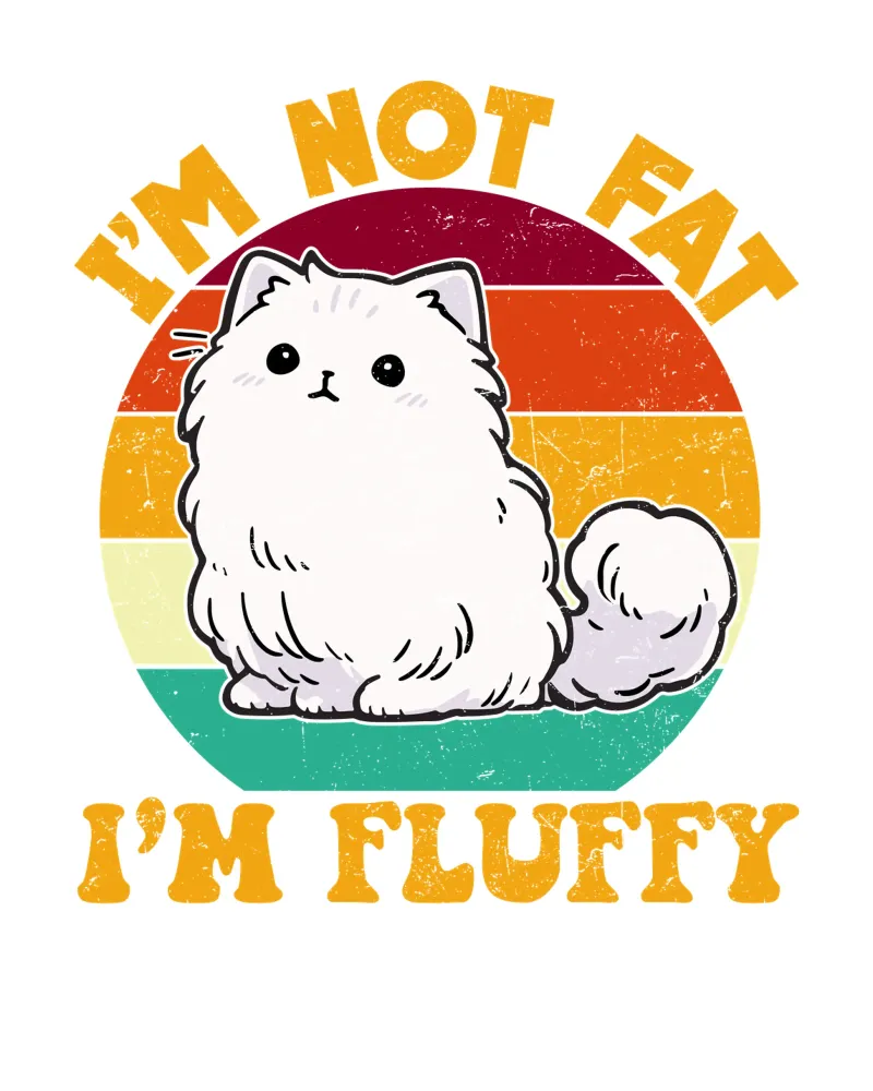 I'M NOT FAT, I'M FLUFFY pellicola backlit da edsonramosart