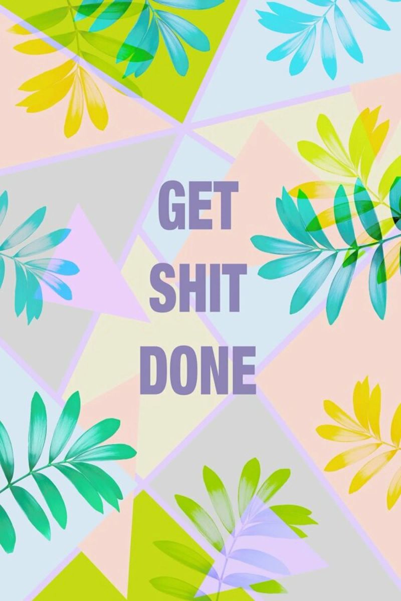 Get Shit Done Tropical Poster von Vasare Nar