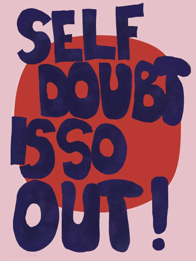 Self Doubt is so out! plexiglass da thesoulhugclub