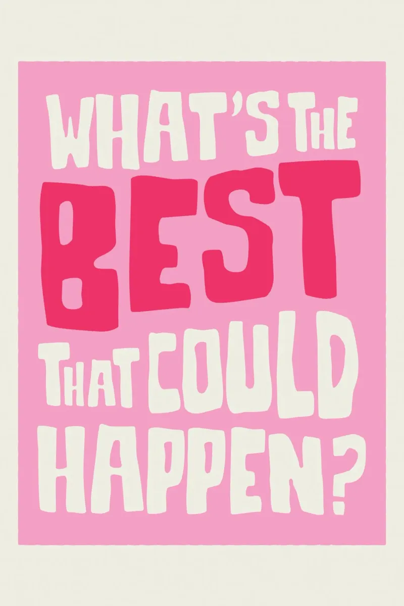 Qual è il meglio che possa accadere? Poster tipografico rosa poster da Farlane